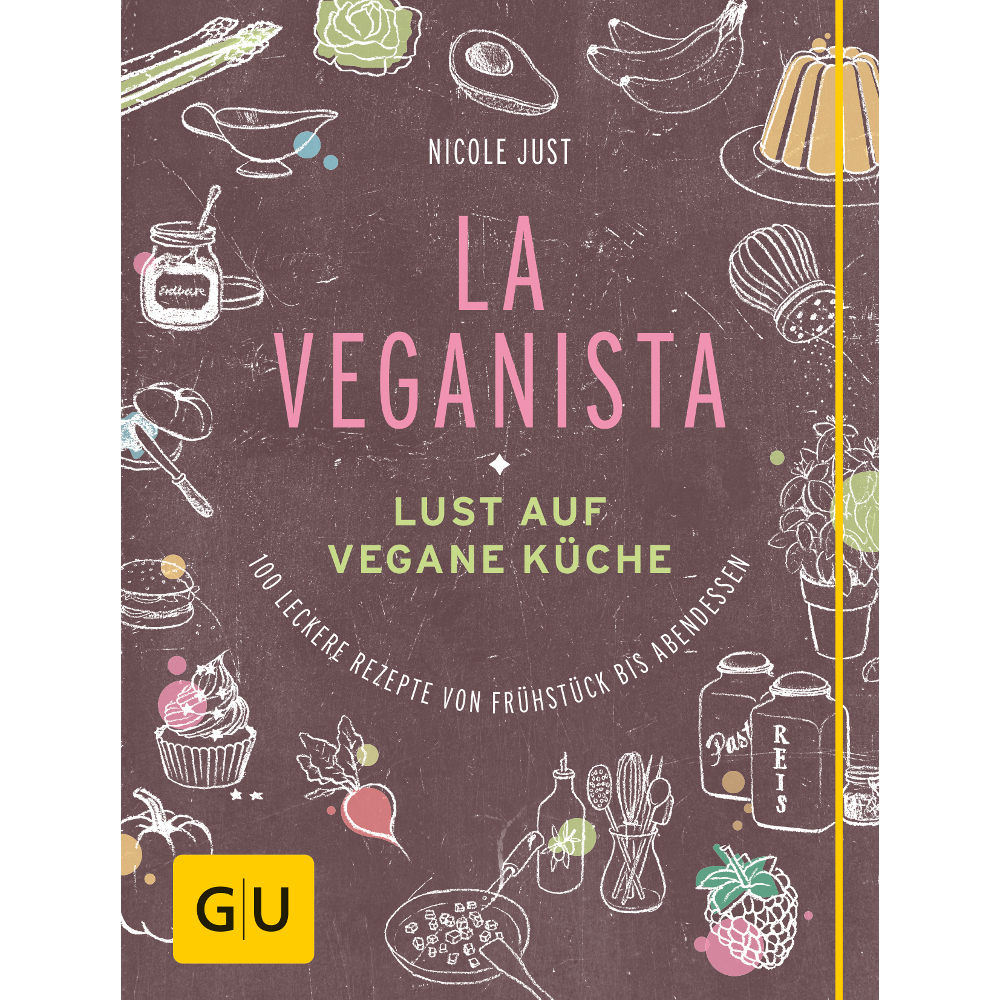 La Veganista-Lust auf vegane Küche-100 Rezepte - Kochbuch - Flaschenbauer